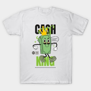 Cash is King T-Shirt